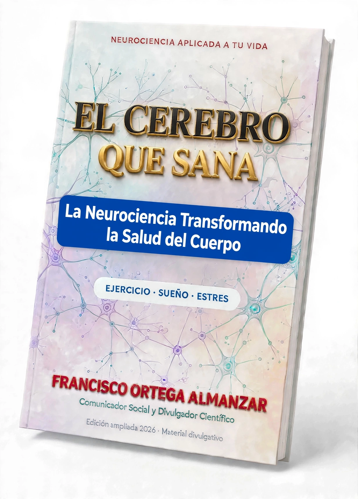 Portada del libro El Cerebro que Sana, de Francisco Ortega Almanzar
